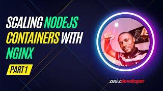 Scaling & Load-balancing NodeJS Containers with Nginx