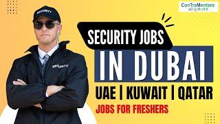 Security jobs in Dubai UAE Kuwait Qatar | jobs for Freshers in Dubai | Dubai Kuwait workvisa