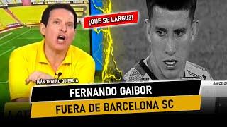 Fernando Gaibor que se largue de Barcelona SC