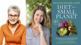 Diet for a Small Planet: Interview with Frances Moore Lappé & Anna Lappé