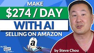 AI Powered Strategies To Make $274/Day Selling On Amazon (Step By Step)