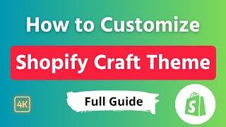 Shopify Craft Theme Customization (OS 2.0)  Step By Step Tutorial