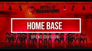 HOUSE OF CHAMPIONS 2017 | Opens Division [1st Place] | Home Base