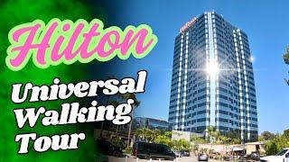 Hilton Universal City Hotel Walk Around 4K Los Angeles Hollywood