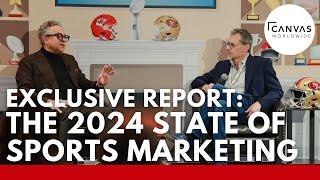 Exclusive Report: The 2024 State of Sports Marketing