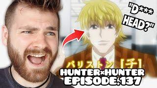 I F***ING HATE HIM MORE!! | HUNTER X HUNTER - Episode 137 | New Anime Fan | REACTION!