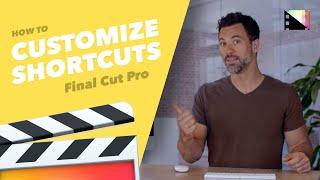 How to Create & Modify Shortcuts in Final Cut Pro X
