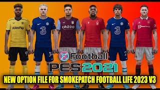 PES 2021 NEW OPTION FILE FOR SMOKEPATCH FOOTBALL LIFE 2023 V3