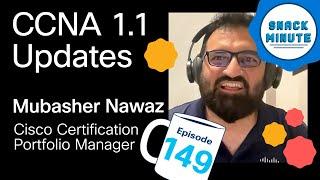 CCNA 1.1 updates: Hear Directly from Cisco's Certification Lead