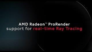 Real-Time Ray Tracing with Radeon ProRender