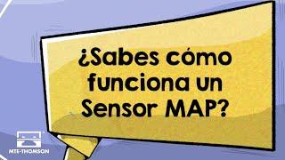 ¿Cómo funciona el Sensor MAP?