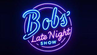 Bob s Late Night unterwegs.....