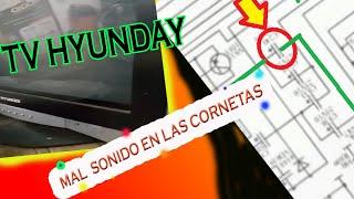 [SOLUCION] TV Hyunday Con PROBLEMA DE AUDIO ||TRIA-ELECTRONICA