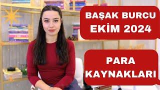 BAŞAK BURCU / PARA KAYNAKLARI / EKİM 2024  /