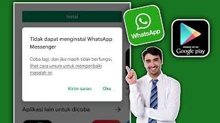 Cara Memperbaiki Tidak Bisa Install WhatsApp Messenger Error Di Google Play Store (2024)