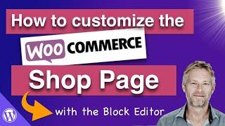 How to customize the WooCommerce Shop Page using the Storefront Blocks plugin