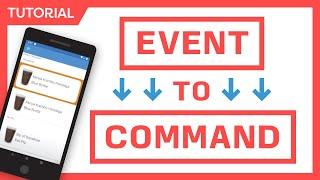 Turn any Event into a Command in Xamarin.Forms (MVVM All The Things)