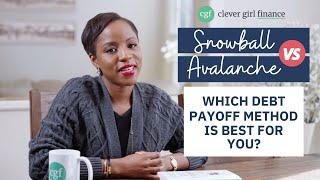 Snowball vs Avalanche! Which Debt Payoff Method Is Right For You? | Clever Girl Finance