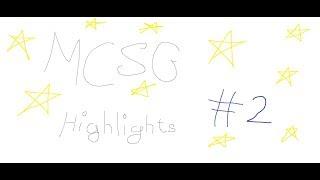 MCSG Highlights #2