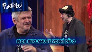 Partička: Reklamace: Igor reklamuje vodní dělo