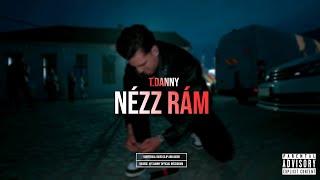 T. Danny - NÉZZ RÁM (Kiadatlan - 2022)