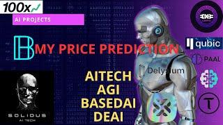 MY PRICE PREDICTIONS FOR AITECH, BASEDAI, AGI, DEAI & TOP AI PROJECTS TO ACCUMULATE THIS DIP