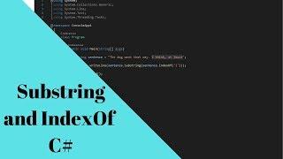 Substrings and IndexOf in C# - How to get Part of a String in C#