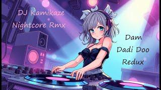 Dam Dadi Doo Redux - Fantasy Project - DJ Kamikaze Nightcore Rmx