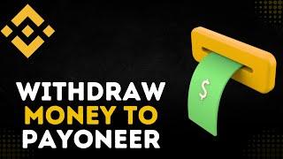 How To Withdraw Money From Binance To Payoneer - 2024