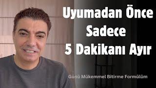 Her Günü Mükemmel Bitirmenin Formülü - Sadece 5 Dakika