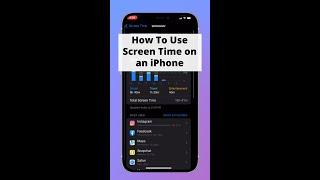 How To Use iPhone Screen Time