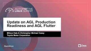 Update on AGL Production Readiness and AGL Flutter -  Mitsuo Date & Christopher Michael Casey