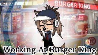 Working At Burger King || Gacha Life || Skit