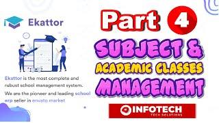 Subject and Academic Classes Management System in Ekattor School Management System | Infotech pkk