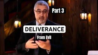 DELIVERANCE from evil ( part 3)  | Dr. Conrad Vine