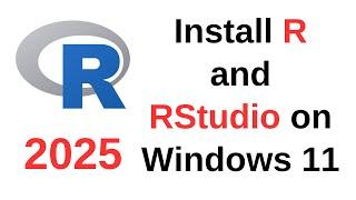 How to Install R and RStudio on Windows 11 in 2025 ️ | Latest Step-by-Step Guide