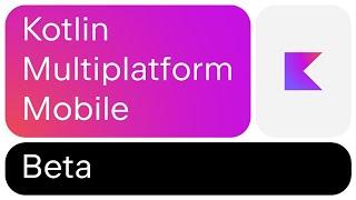 Kotlin Multiplatform Mobile Is in Beta – Start Using It Now!