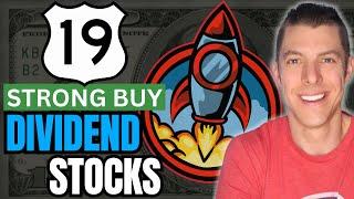 19 STRONG BUY Dividend Stocks!