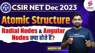 Radial Nodes and Angular Nodes | CSIR NET 2023 Chemistry by Nadeem Sir