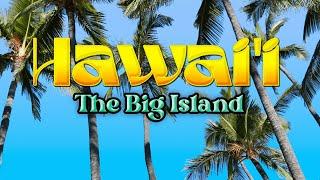 Hawaii: The Big Island | Travel Guide