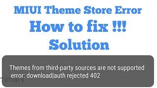 MIUI Themes store Error Fix  "Themes from third-party sources are not supported"