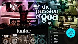 Junior - The Passion Of Goa, ep.176 | Progressive Trance Edition