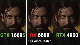 Nvidia GTX 1660 Super vs AMD RX 6600 vs Nvidia RTX 4060 - 10 Games Tested