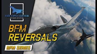 Reversals | BFM Series | DCS | Part 7