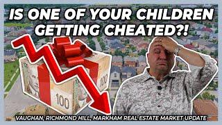 Is One Of Your Children Getting Cheated? (York Region Real Estate Market Update)