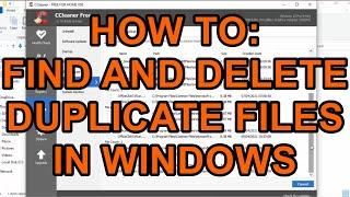 Windows: How to find and delete duplicate files easily