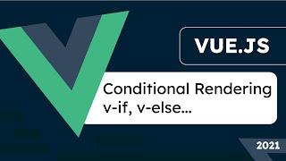 4. Vue Conditional Rendering