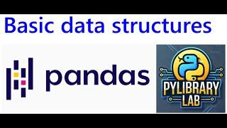 Pandas | Basic Data Structures