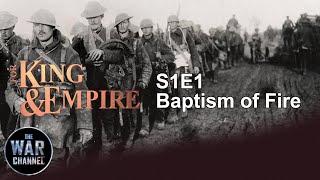 For King and Empire | S1E1 | Baptism of Fire | Full Documentary