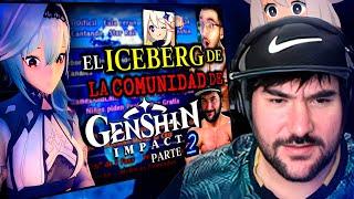 REACCIONO AL ICEBERG de LA COMUNIDAD de GENSHIN IMPACT PARTE 2